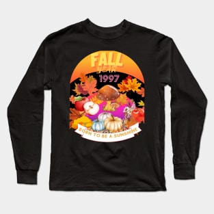 birthday t-shirt if you were born during fall 1997 Long Sleeve T-Shirt